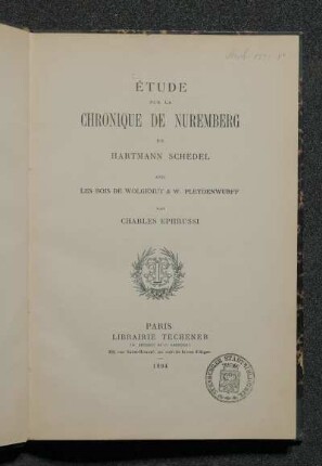 Étude sur la Chronique de Nuremberg de Hartmann Schedel : avec les bois de Wolgemut & W. Pleydenwurff