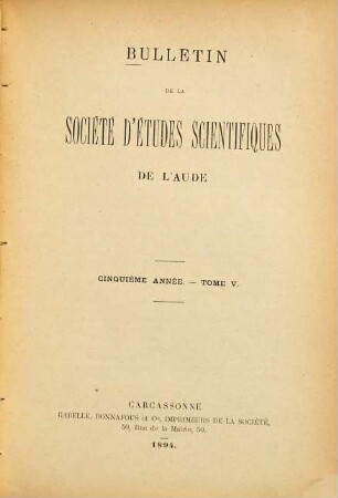 Bulletin de la Société d'Etudes Scientifiques de l'Aude. 5. 1894