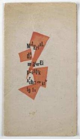 Material der Malerei Plastik Architektur. Berlin-Steglitz. Dritte Veröffentlichung des Club Dada, Oktober 1918