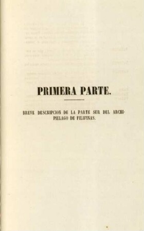 Primera Parte. Breve descripcion de la parte sur del Archipielago de Filipinas