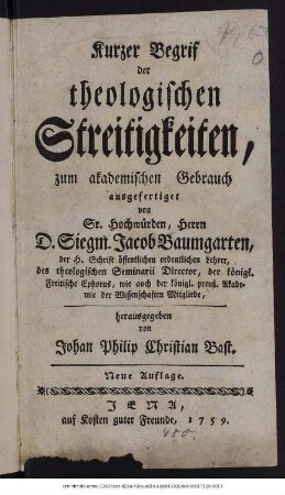 Kurzer Begrif der theologischen Streitigkeiten : zum akademischen Gebrauch