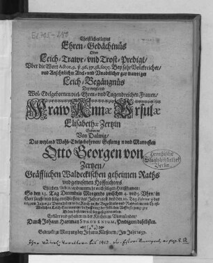 Christliches letztes Ehren-Gedächtnüs Oder Leich- Trawr- und Trost-Predigt/ Uber die Wort Actor. 9. v. 36. 37. 38. seqq. : Bey sehr Volckreicher/ und Ansehnlicher Adel- und Unadelicher gar trawrigen Leich-Begängnüs Der ... Fraw Annae Ursulae Elisabethae Zertzin Geborne Von Dalwig/ Des ... Otto Georgen von Zertzen/ Gräfflichen Waldeckischen geheimen Raths und gewesenen Hoffrichters Ehlichen ... Haußfrawen: So den 23. Tag Decembris ... sanfft und selig entschlaffen/ des Jahrs 1658. und den 10. Tag Februarii des 1659ten Jahrs zu Viermünden ... zur Erden bestattet und beygesetzet worden
