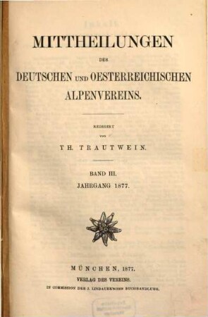 Mitteilungen des Deutschen und Österreichischen Alpenvereins. 3. 1877