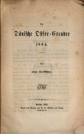 Die Dänische Ostsee-Escadre 1864 : Von einem See-Offizier