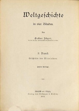 Weltgeschichte : in vier Bänden, 2. Geschichte des Mittelalters