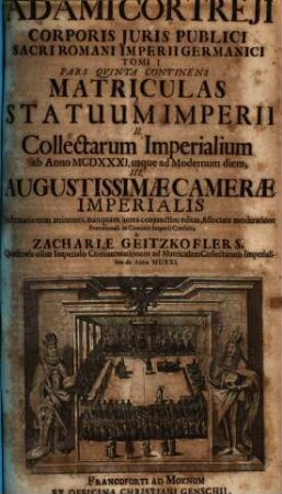 Adami Cortreji Corporis Juris Publici Sacri Romani Imperii Germanici Tomus ..., 1,5. Matriculas Statuum Imperii ...