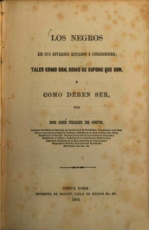Los Negros en sus diversos estados y condiciones; tales como son, como se supone que son, y como deben ser