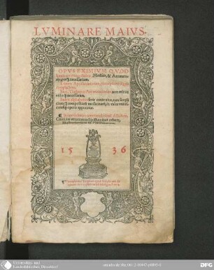 Luminare maius : opus eximium quod Luminare maius dicitur, Medicis et Aromatariis, perquam necessarium