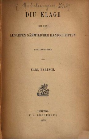 Diu Klage : Mit den Lesarten sämmtlicher Handschriften