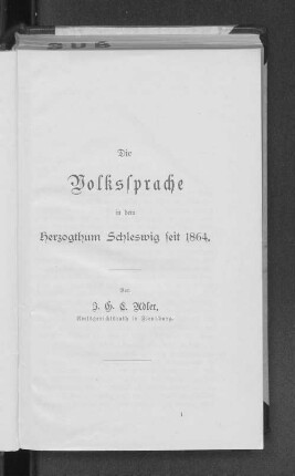 Die Volkssprache in dem Herzogthum Schleswig seit 1864