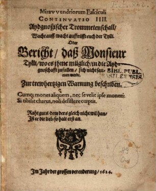 Aydgnoßischer Trommetenschall wacht auff ... rufft euch der Tylli : oder Bericht, daß Monsieur Tylli, wo es jhme müglich in die Aydgnoschafft zufallen sich nicht saumen werde