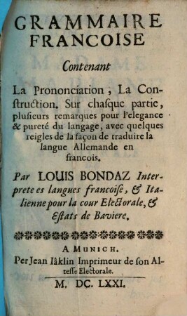 Grammaire Françoise : contenant la pronanciation, la construction