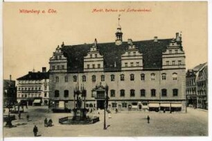 Wittenberg. Markt mit Rathaus und Lutherdenkmal