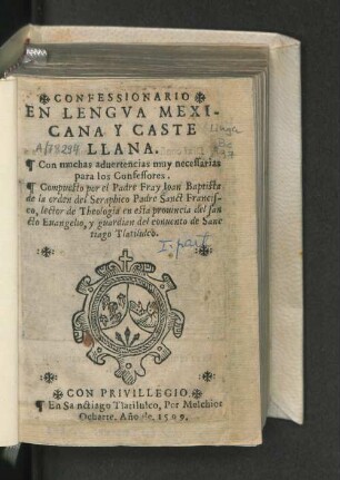 Confessionario : en lengua mexicana y castellana ; con muchas advertencias muy necessarias para los confessores