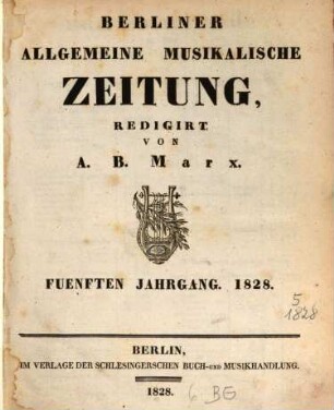 Berliner allgemeine musikalische Zeitung. 5, 5. 1828