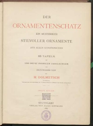 Der Ornamentenschatz : ein Musterbuch stilvoller Ornamente aus allen Kunstepochen ; 85 Tafeln mit 1200 meist farbigen Abbildungen und erläuterndem Text