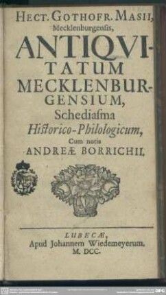 Hect. Gothofr. Masii ... Antiqvitatum Mecklenburgensium, schediasma historico-philologicum