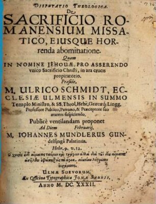 Disp. theol. de sacrificio Romanensium missatico, eiusque horrenda abominatione