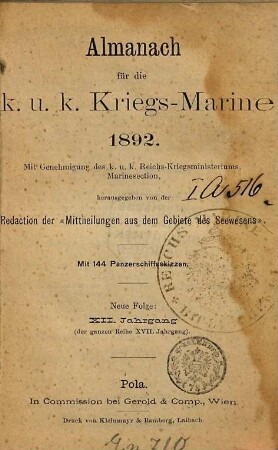 Almanach für die K. und K. Kriegsmarine : mit Genehmigung d. K. u. K. Kriegsministeriums, Marinesektion. 1892 = Jg. 12 = Jg. 17 d. ganzen Reihe