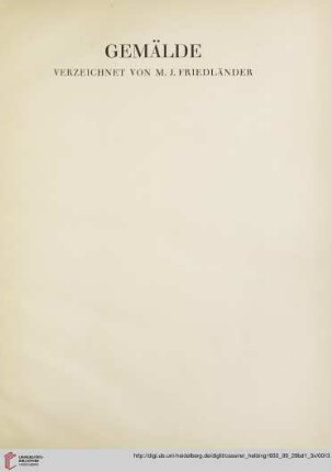 Gemälde: verzeichnet von M.J. Friedländer