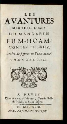 Tome Second: Les Avantures Merveilleuses Du Mandarin Fum-Hoam, Contes Chinois