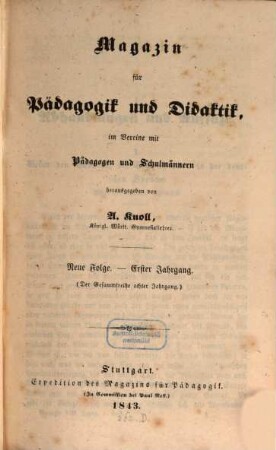 Magazin für Pädagogik und Didaktik : kath. Vierteljahrsschr. für Volkserziehung u. Volksunterricht. 8 = N.F. Jg. 1. 1843