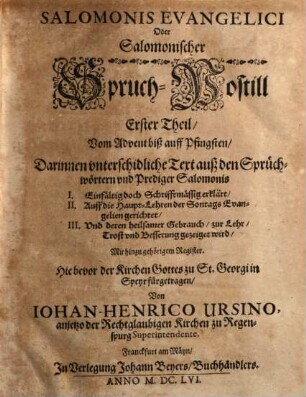 Salomonis Evangelici Oder Salomonischer Spruch-Postill ... Theil, 1. Vom Advent biß auff Pfingsten : Darinnen unterschidliche Text auß den Sprüchwörtern und Prediger Salomonis ...