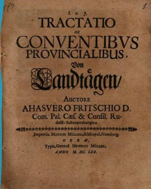 Tractatio De Conventibus Provincialibus : = Von Landtägen