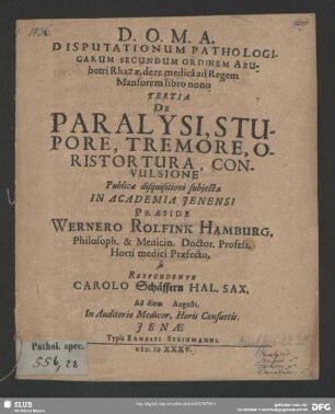 3: Disputationum Pathologicarum Secundum Ordinem Abubetri Rhazae, de re medicâ ad Regem Mansorem libro nono Tertia De Paralysi, Stupore, Tremore, Oristortura, Convulsione