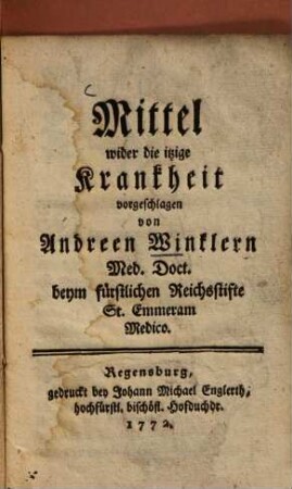 Mittel wider die itzige Kankheit