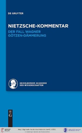 Band 6,1: Historischer und kritischer Kommentar zu Friedrich Nietzsches Werken: Kommentar zu Nietzsches "Der Fall Wagner", "Götzen-Dämmerung"