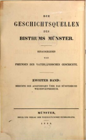 Die Geschichtsquellen des Bisthums Münster. 2, Berichte der Augenzeugen über das münsterische Wiedertäuferreich