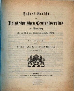 Jahresbericht des Polytechnischen Centralvereins zu Würzburg über den Stand seines Schulwesens : im Jahre ... 1870/71