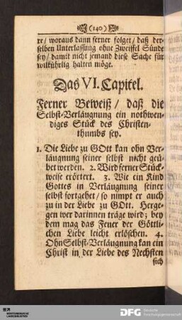 Das VI. Capitel. Ferner Beweiß / daß die Selbst-Verläugnung ein nothwendiges Stück des Christenthumbs sey.