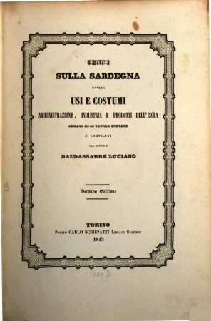 Cenni sulla Sardegna ovvero usi e costumi, amministrazione, industria e prodotti dell'isola ornati di 26 tavole