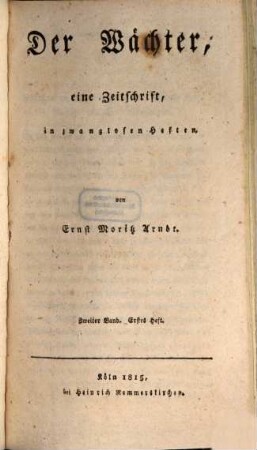 Der Wächter : eine Zeitschrift in zwanglosen Heften. 2. 1815