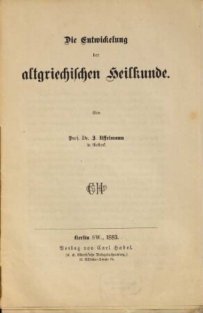 Die Entwickelung der altgriechischen Heilkunde