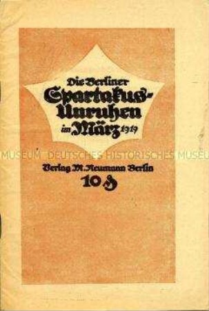 Propagandaschrift aus konservativer Sicht über die revolutionären Kämpfe in Berlin im März 1919