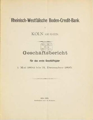 Geschäftsbericht. 1894/95 (1896), 1. Mai - 31. Dez.