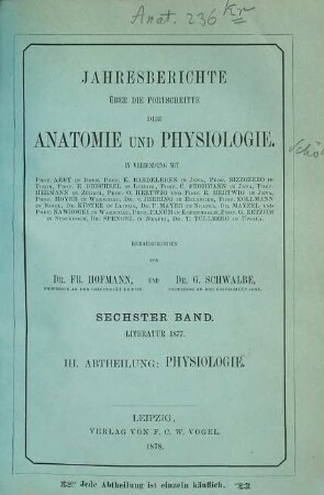 Jahresbericht über die Fortschritte der Anatomie und Physiologie. 6,3 = Abt. 3. 1877