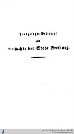 Fortgesetzte Beiträge zur Geschichte der Stadt Freiburg. Feldzug in den Umgegenden Freiburgs im Jahre 1644.