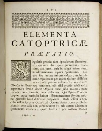 Elementa catoptricæ. Caput I. - V., de Fundamentis Catoptrica, de Speculis Planis, Convexis Sphæricis, Sphæricis Concavis, de Speculis Cylindricis , & Conicis, Pyramidalibus, aliisque pluribus, de Catoptrica Analytica ...