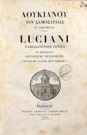 Lukianu tu Samosateōs ta sōzomena : = Luciani Samosatensis opera