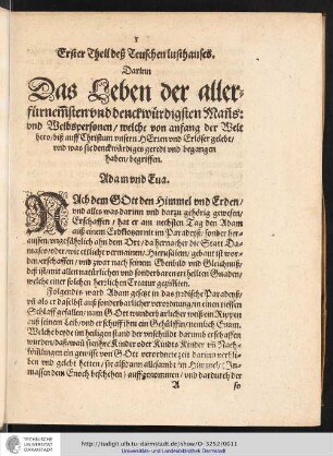 Erster Theil deß Teuschen lusthauses. Darinn Das Leben der allerfürnemsten vnd denckwürdigsten Mans: vnd Weibspersonen/welche von anfang der Welt hero/biß auff Christum vnsern HErren vnd Erlöser gelebt/vnd was sie denckwürdiges geredt vnd begangen haben/begriffen.