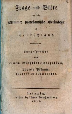 Frage und Bitte an die gesammte protestantische Geistlichkeit in Teutschland