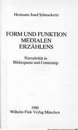 Form und Funktion medialen Erzählens : Narrativität in Bildsequenz u. Comicstrip