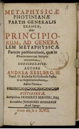 Metaphysicae Photinianae Partis Generalis Examen, Seu: Principiorum, Ad Generalem Metaphysicae Partem pertinentium, quae in Photinianorum Scriptis occurrunt, Consideratio