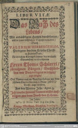 Liber vitae, das Buch des Lebens : zu löblichen Ehrengedächtniss Thomae Schuereri ... , Buchverlegers in Leipzig