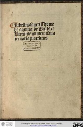 Libellus sancti Thome de Aquino de vitiis et virtutibus numero quaternario procedens.