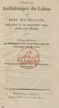 Ueber die Erscheinungen des Lebens und über die Gesetze nach denen es im menschlichen Organismus sich offenbart : eine Skitze als Einleitung zu den Vorlesungen über die Physiologie des menschen